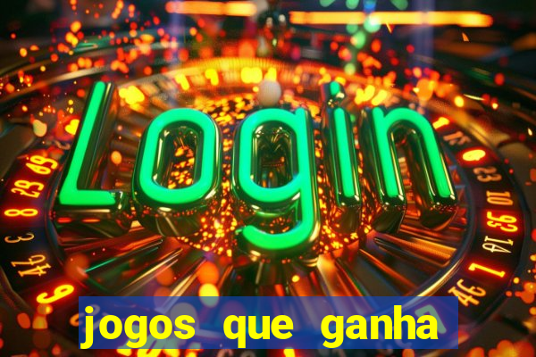 jogos que ganha dinheiro sem pagar nada