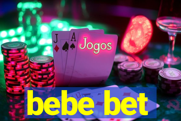 bebe bet