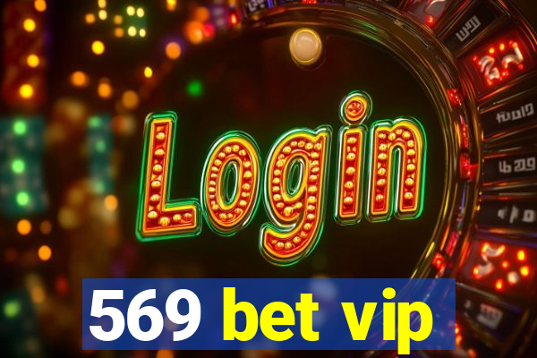 569 bet vip