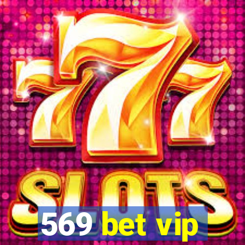 569 bet vip