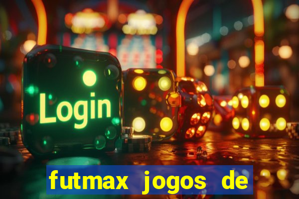 futmax jogos de hoje ao vivo