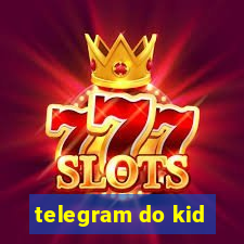 telegram do kid