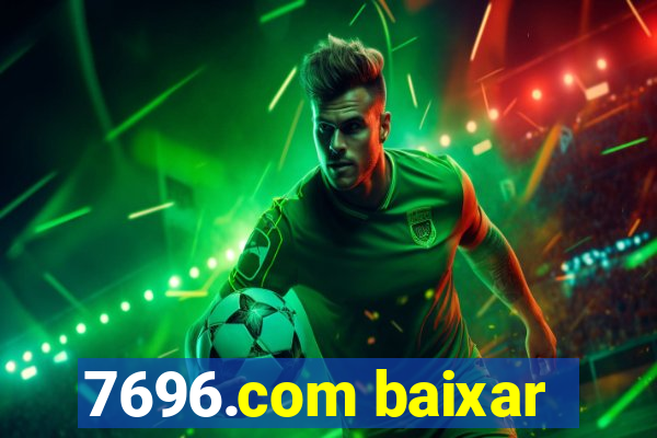 7696.com baixar