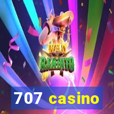 707 casino