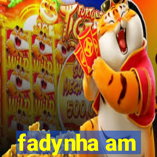 fadynha am