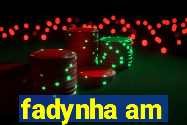fadynha am