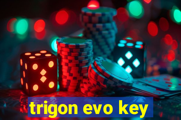 trigon evo key