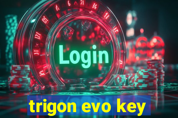 trigon evo key