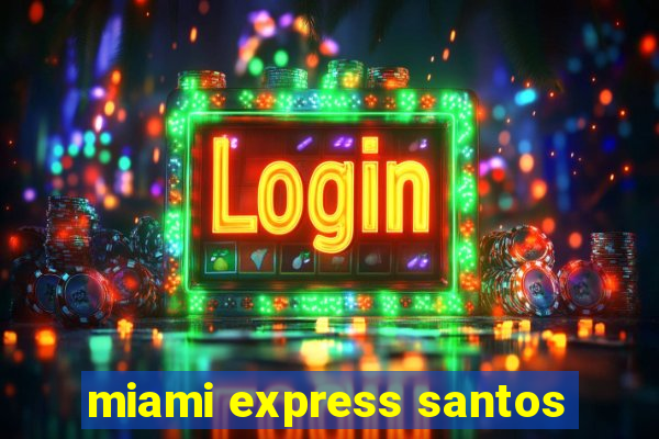 miami express santos