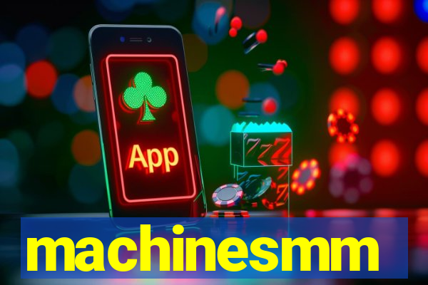 machinesmm