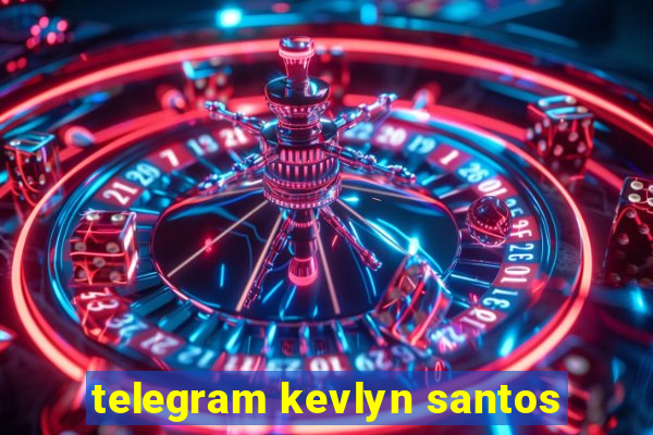 telegram kevlyn santos