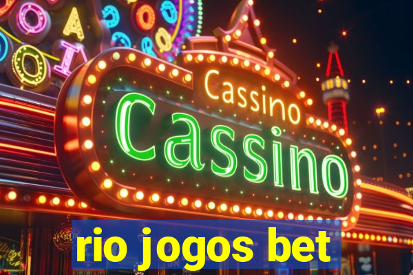 rio jogos bet