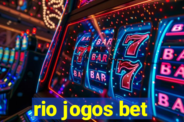 rio jogos bet