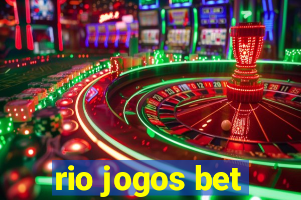 rio jogos bet