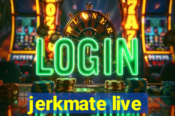 jerkmate live