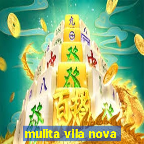 mulita vila nova