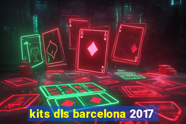 kits dls barcelona 2017