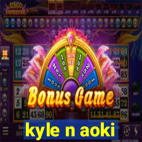 kyle n aoki