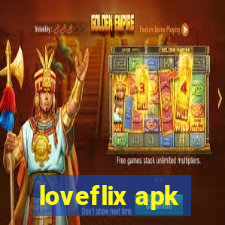 loveflix apk