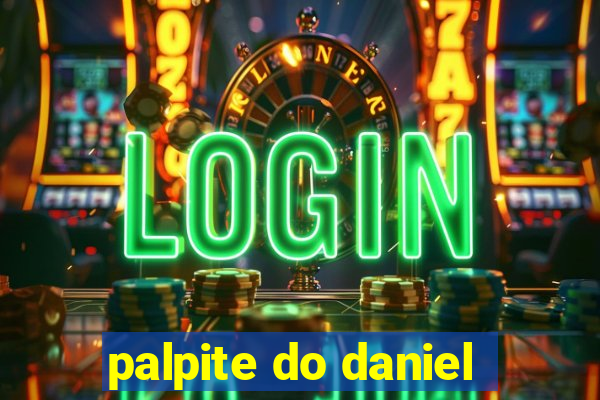 palpite do daniel