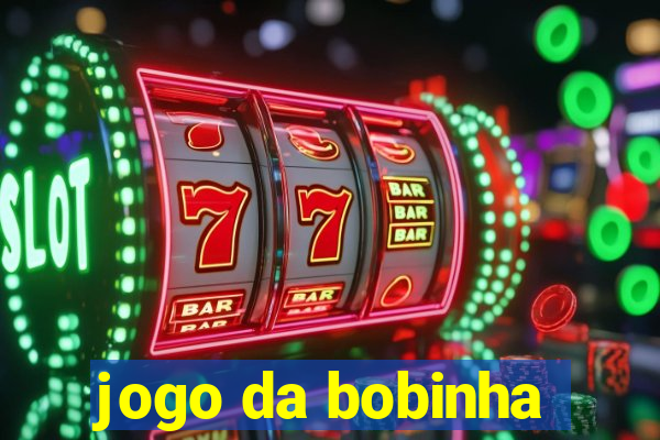 jogo da bobinha