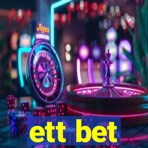 ett bet