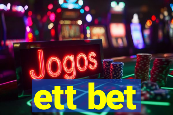 ett bet
