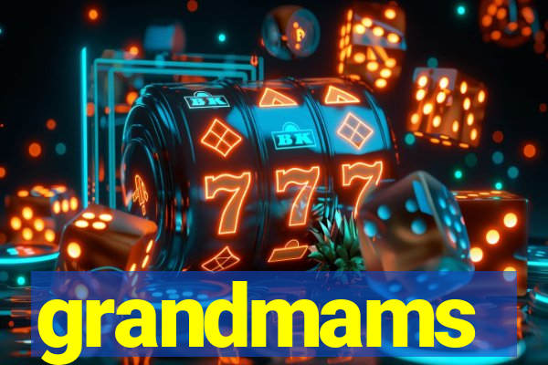 grandmams