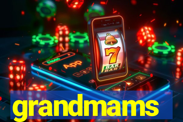 grandmams