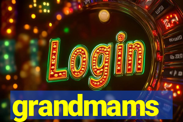 grandmams