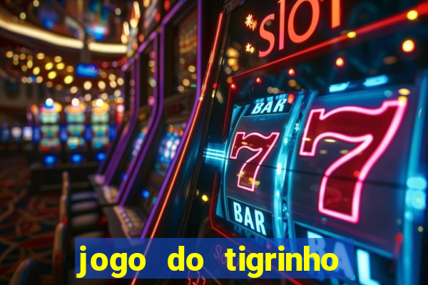 jogo do tigrinho com deposito de 1 real