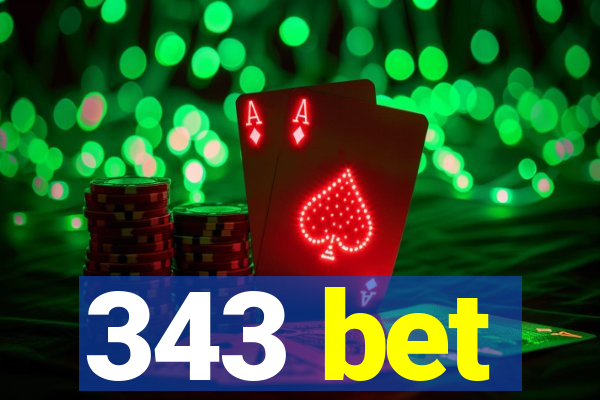343 bet