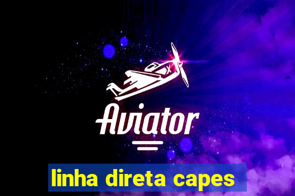 linha direta capes