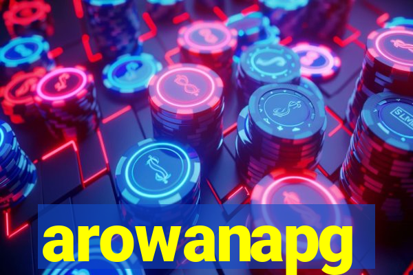 arowanapg
