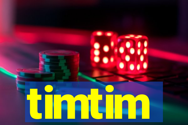 timtim