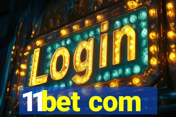 11bet com