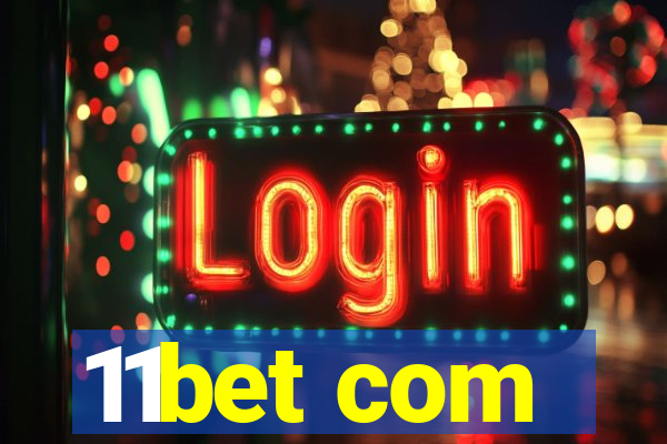 11bet com