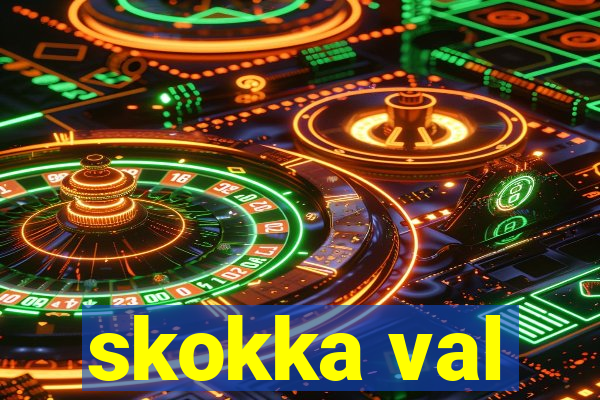 skokka val