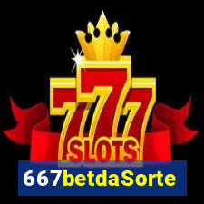 667betdaSorte