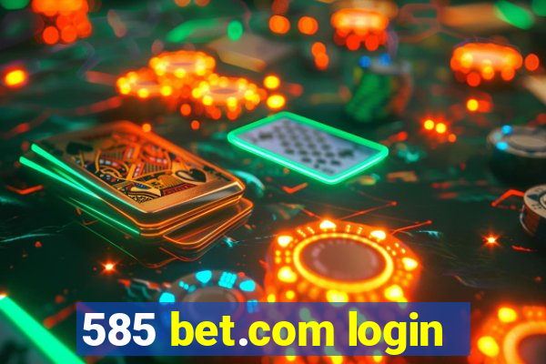 585 bet.com login