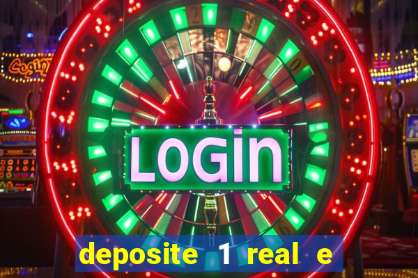 deposite 1 real e ganhe 10