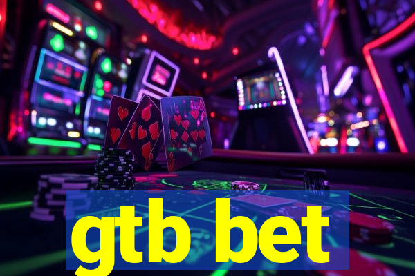 gtb bet