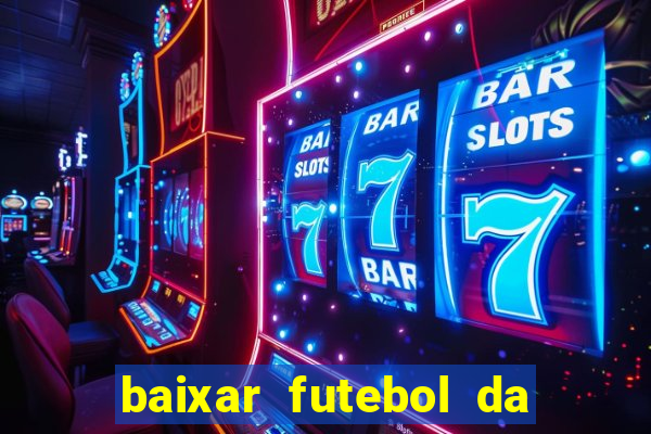 baixar futebol da hora 3.7