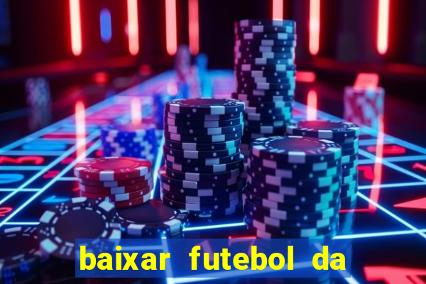 baixar futebol da hora 3.7