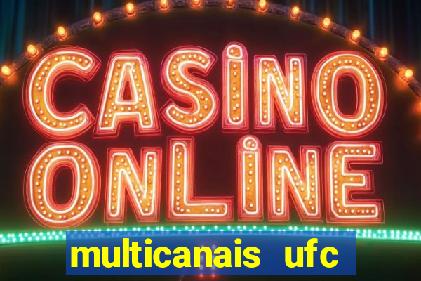 multicanais ufc fight pass