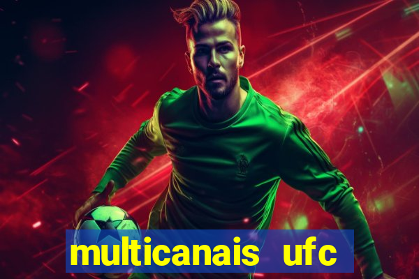 multicanais ufc fight pass