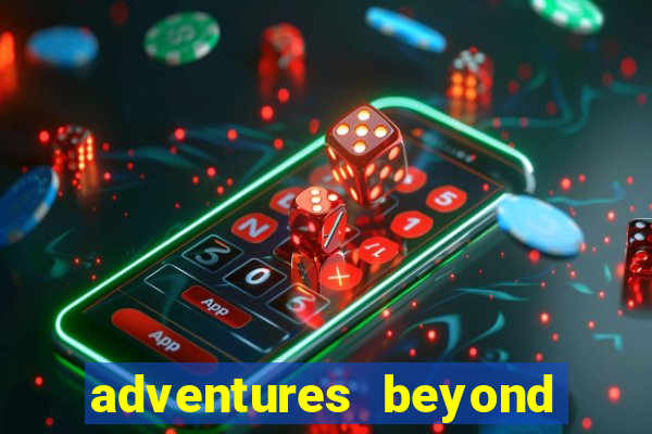 adventures beyond wonderland live