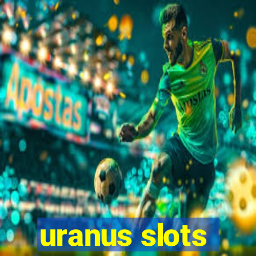 uranus slots