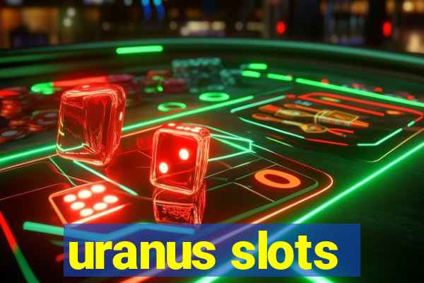 uranus slots
