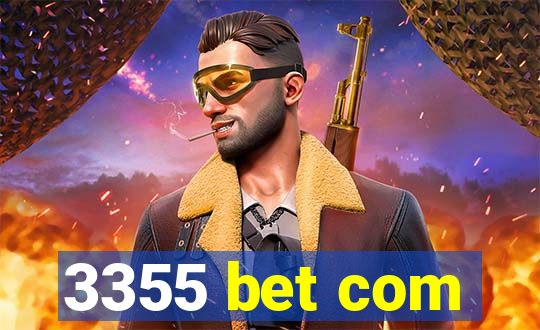 3355 bet com